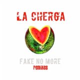 La Cherga - Fake No More - Kliknutím na obrázok zatvorte
